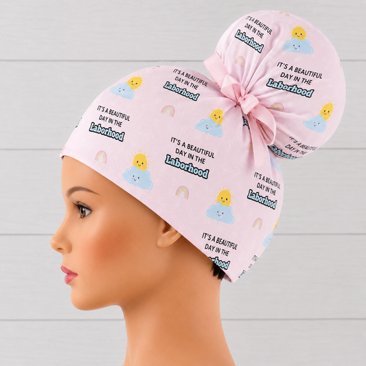 Its A Beautiful Day In The Labor Hood Obstetrics High Bun Scrub Cap - Chic2Surgery