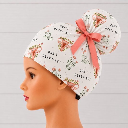 Don't Ovary-act High Bun Scrub Cap - Chic2Surgery